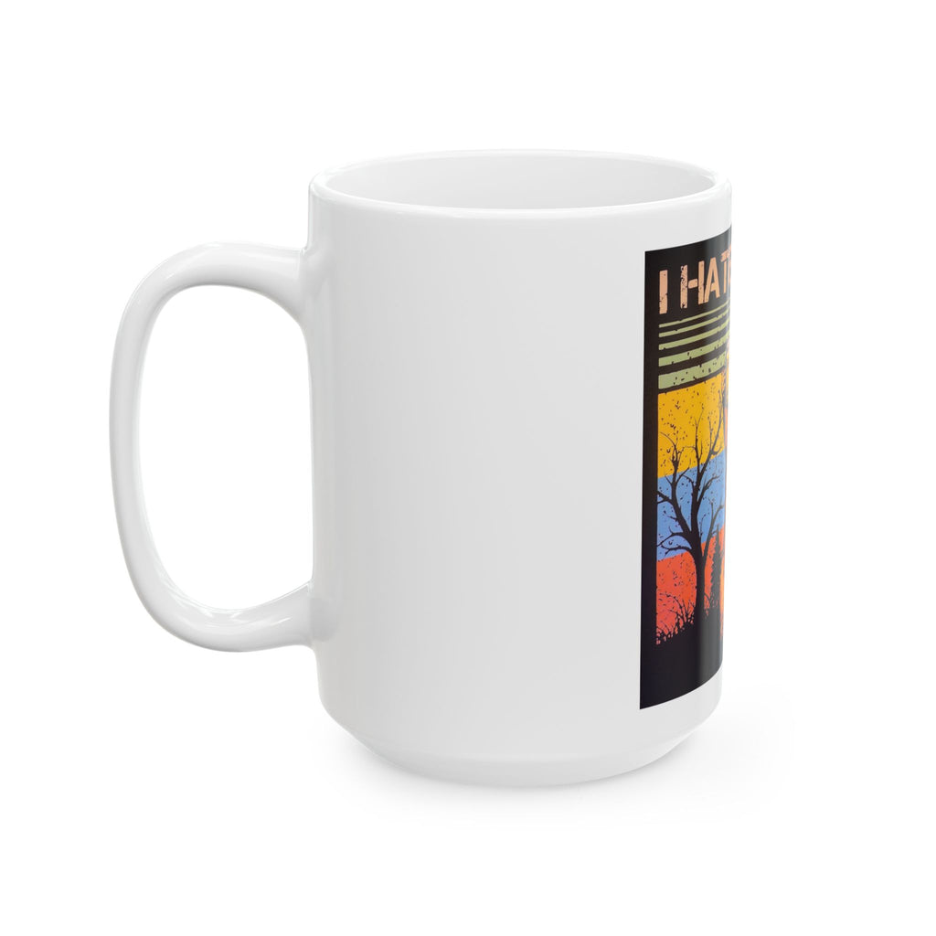 I Hate People Bear Mug — Funny Retro Camping Coffee Cup (11oz/15oz)