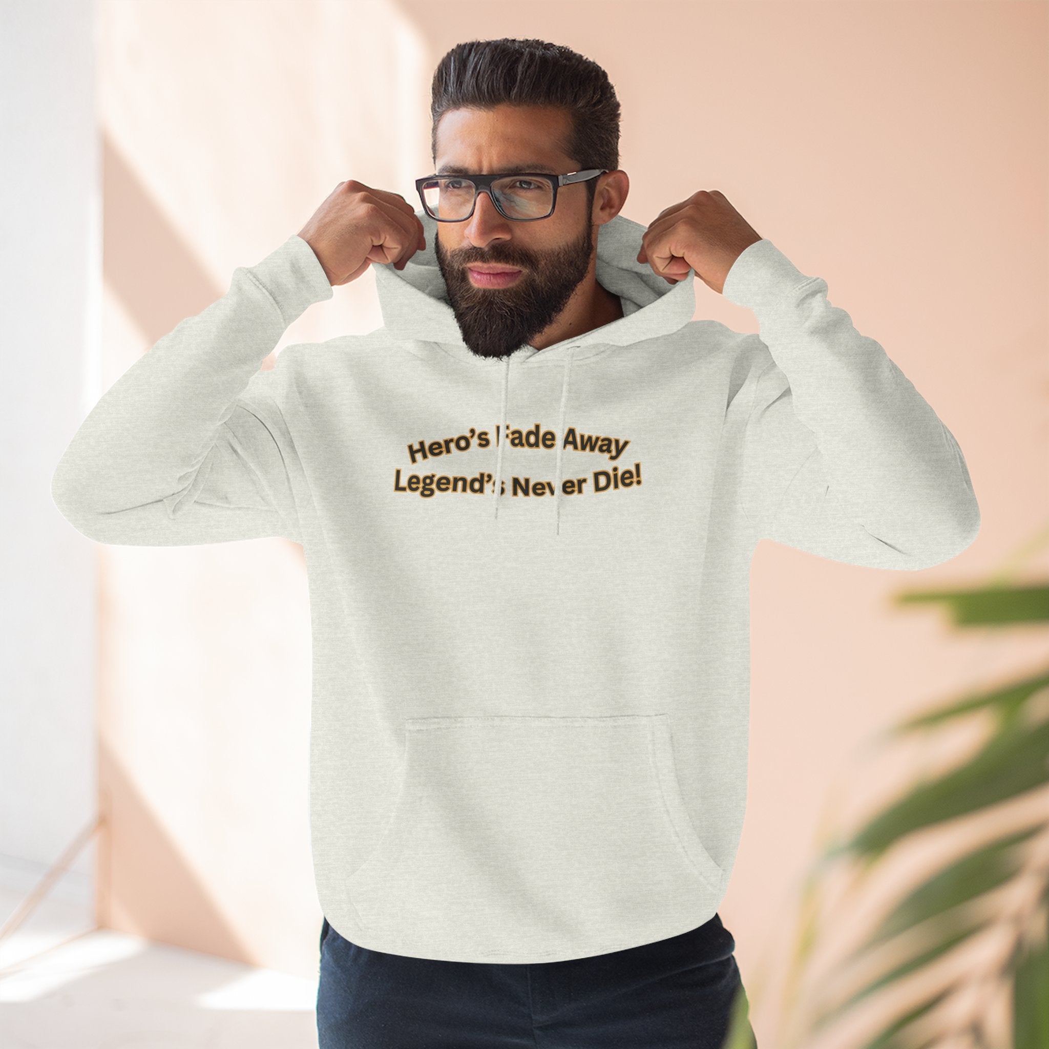 Hero's Fade Away Legend's Never Die Hoodie