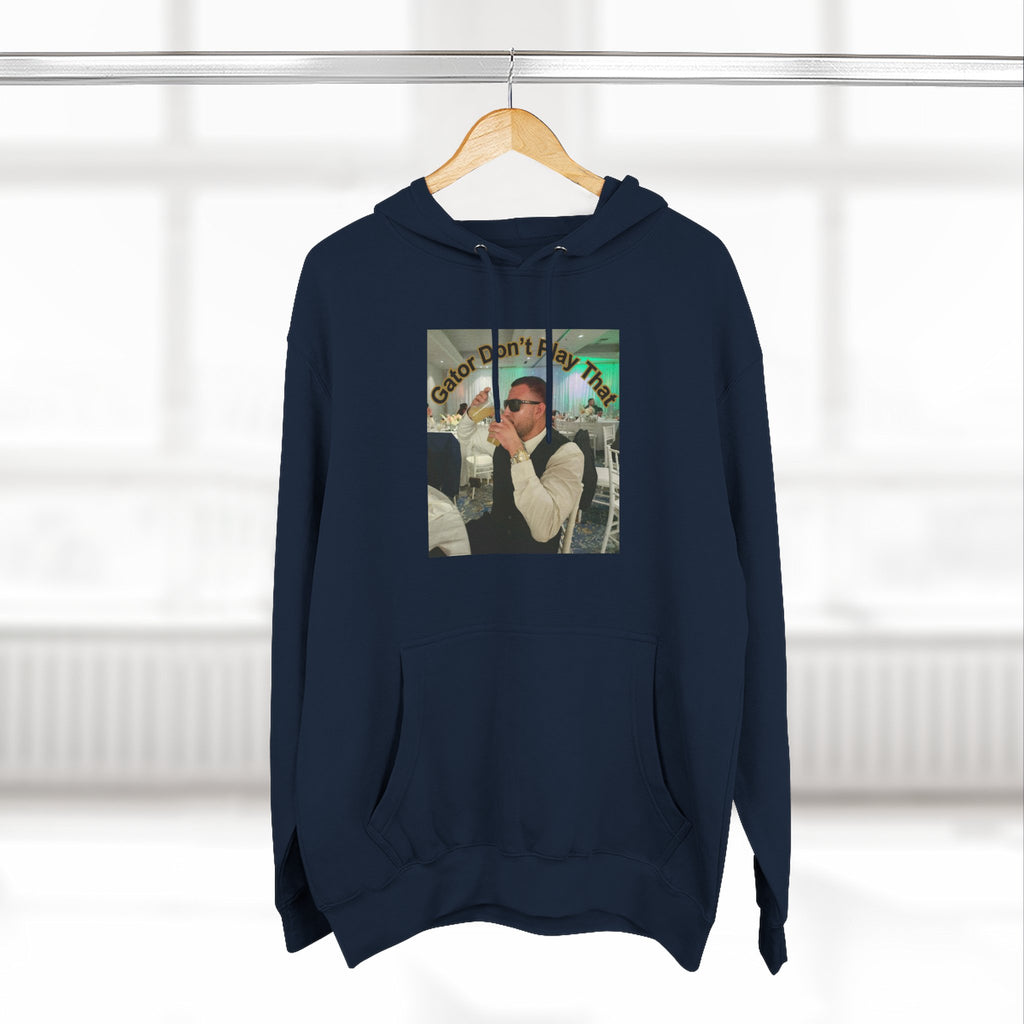 GATOR Don't Play That  Hoodie "The Kings Table" - Retro Hood Pullover