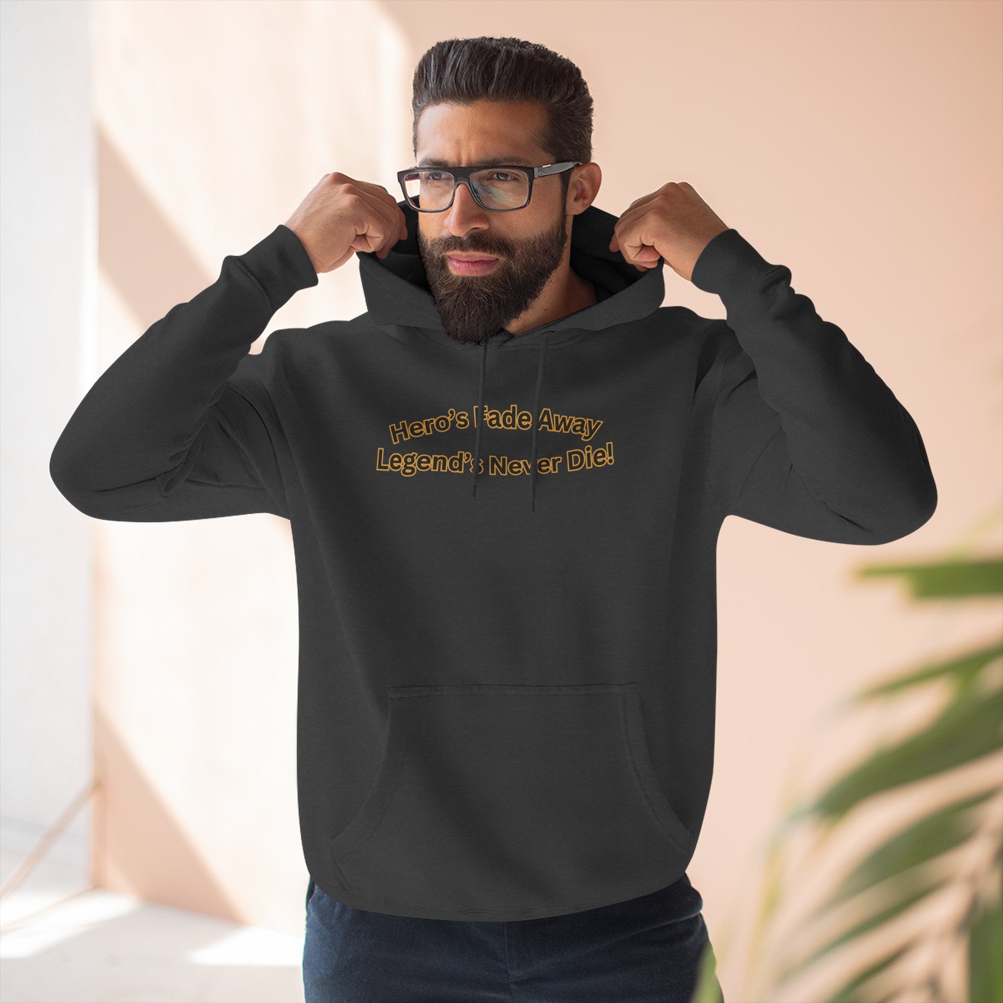 Hero's Fade Away Legend's Never Die Hoodie