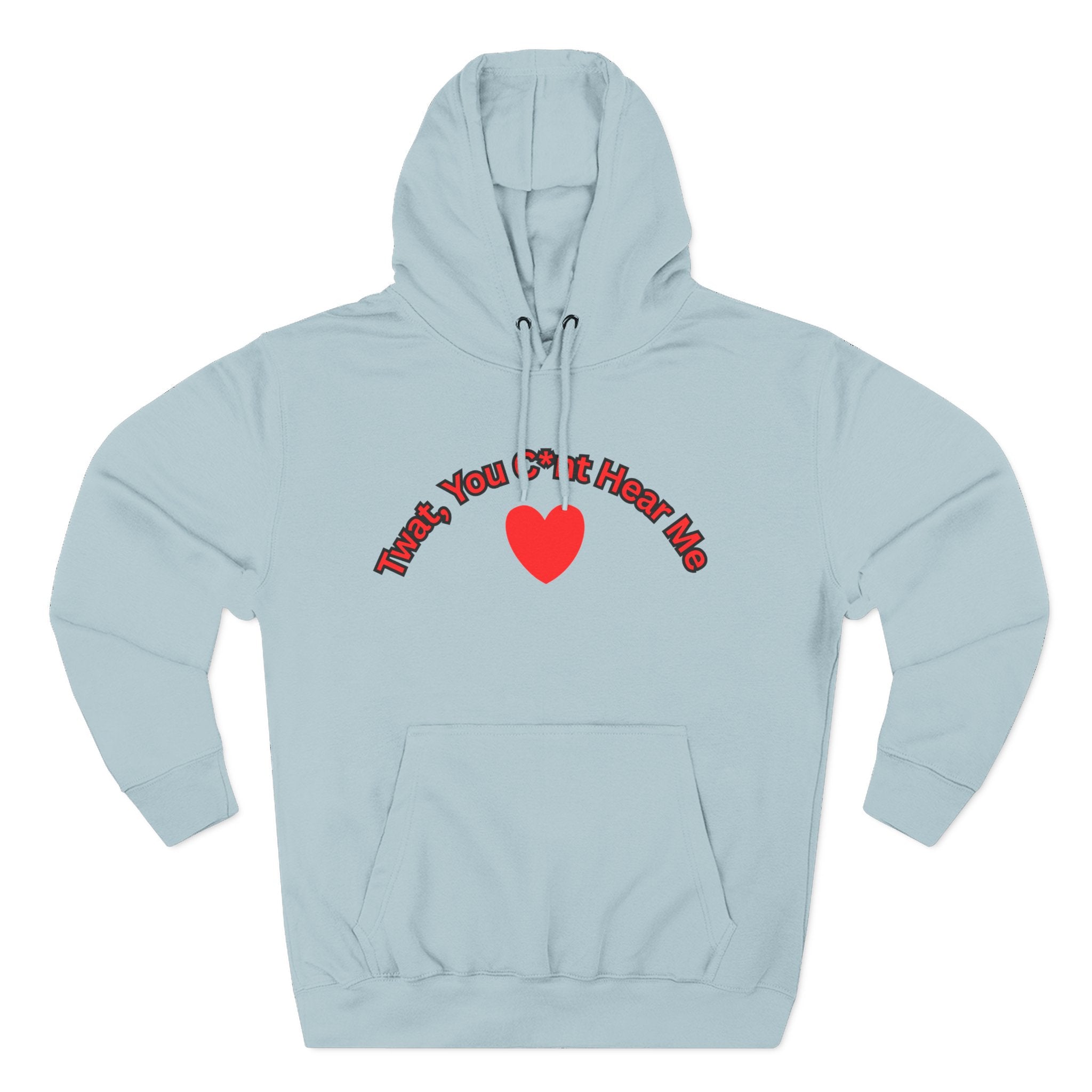 You Cunt Hear Me Three-Panel Fleece Hoodie
