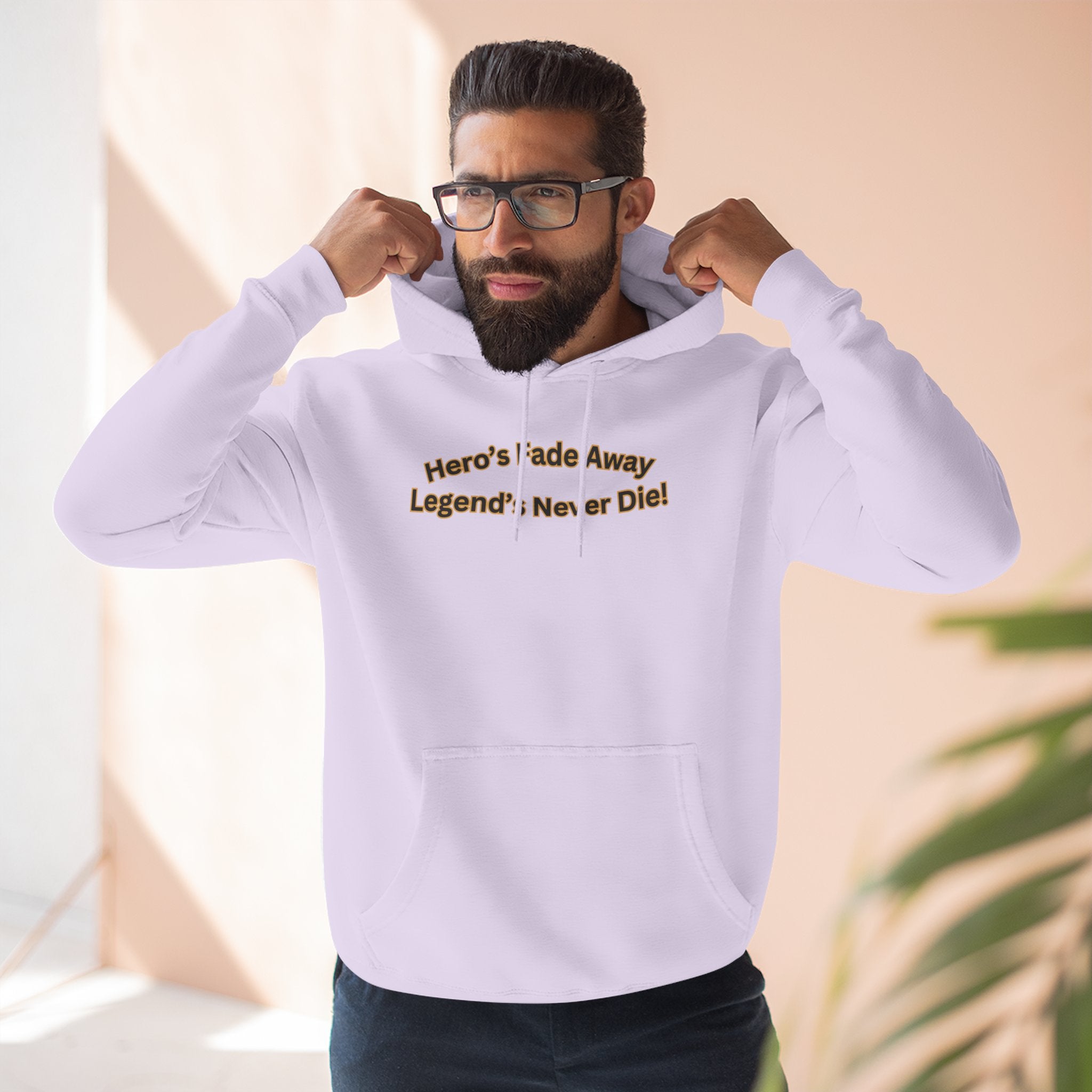 Hero's Fade Away Legend's Never Die Hoodie
