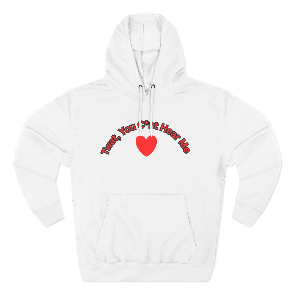 You Cunt Hear Me Three-Panel Fleece Hoodie