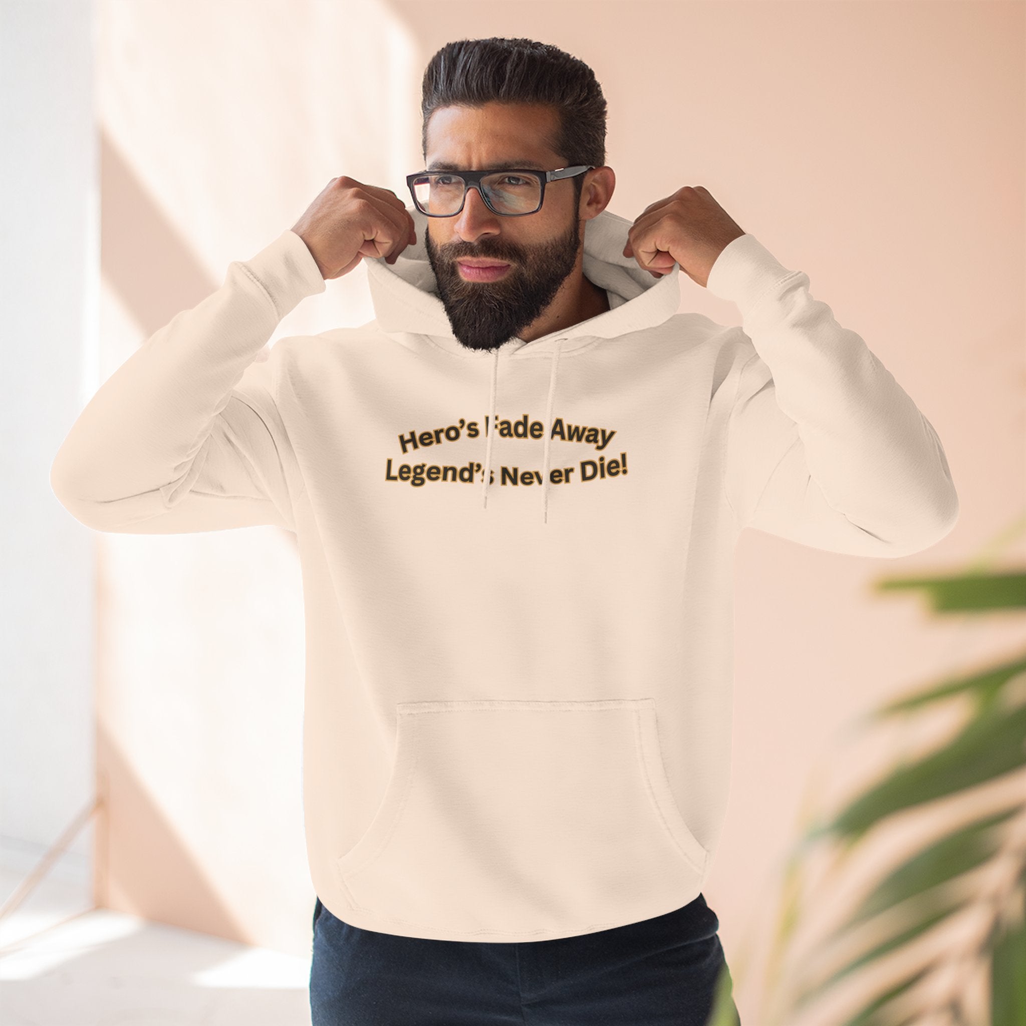 Hero's Fade Away Legend's Never Die Hoodie