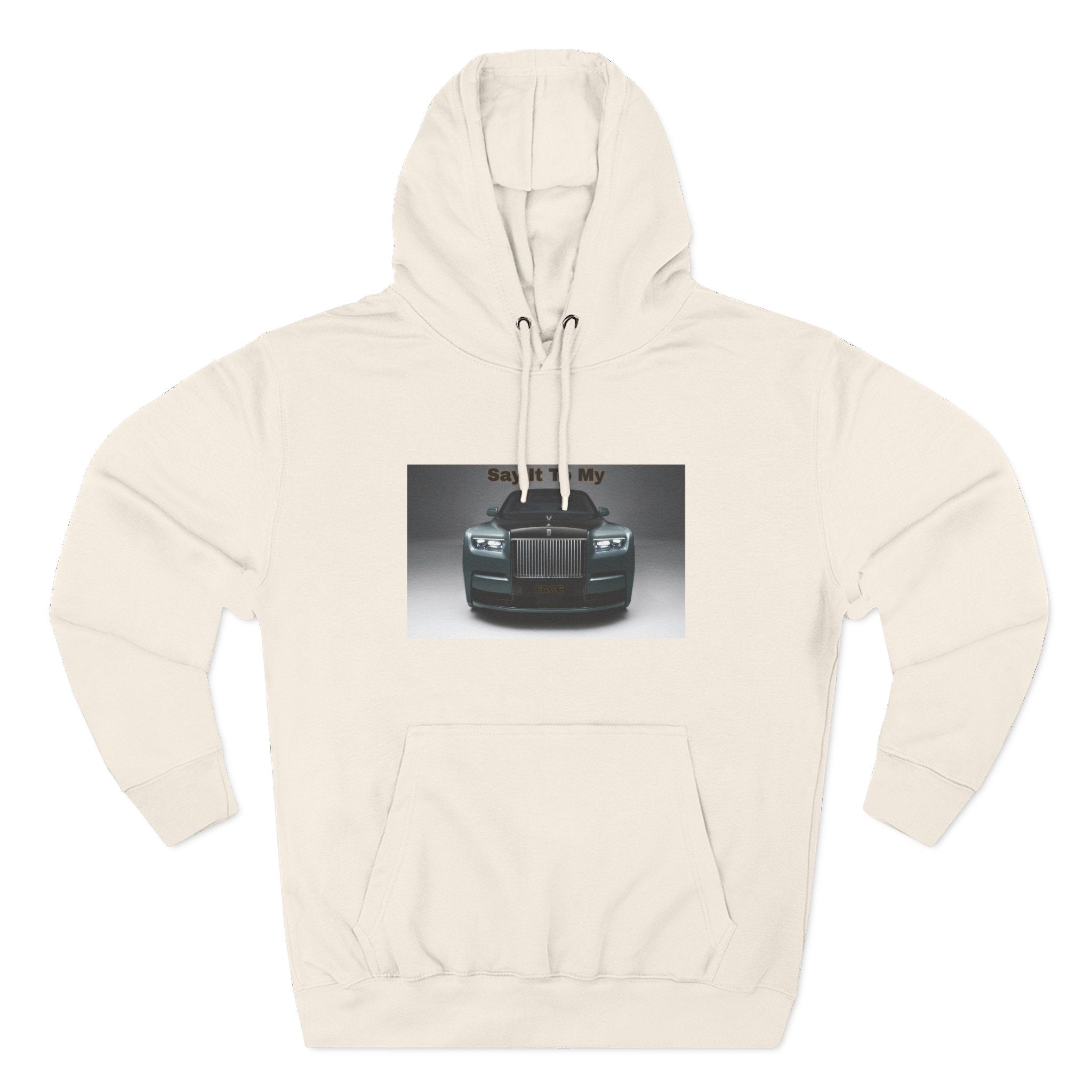 Say It To My Face RR-Style Three-Panel Fleece Sweatshirt- Luxury Car Front Graphic Hoodie —