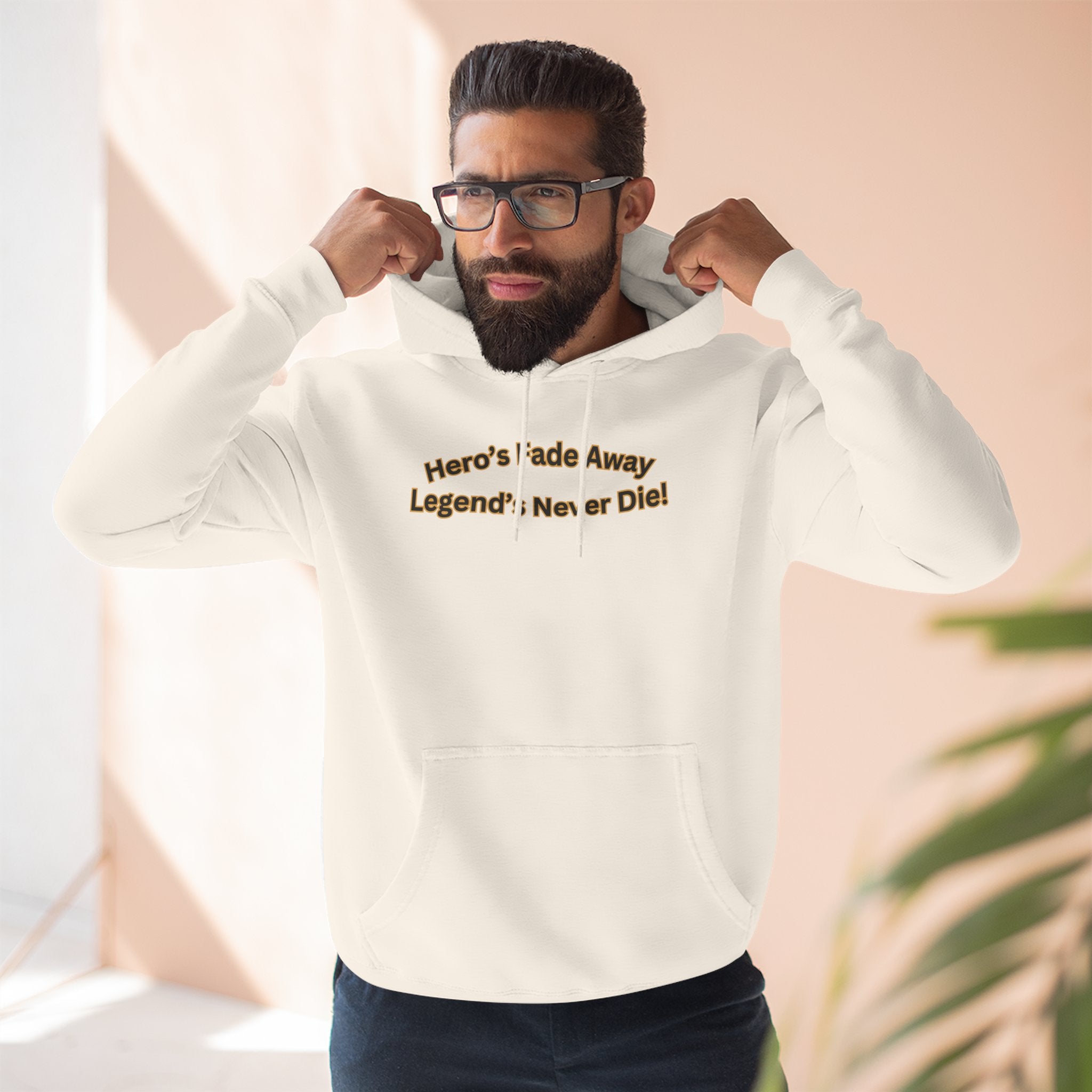 Hero's Fade Away Legend's Never Die Hoodie