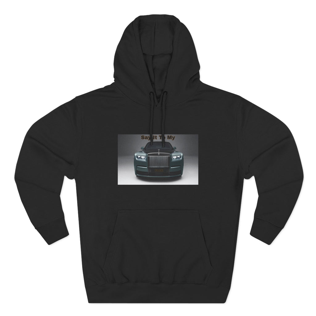 Say It To My Face RR-Style Three-Panel Fleece Sweatshirt- Luxury Car Front Graphic Hoodie —