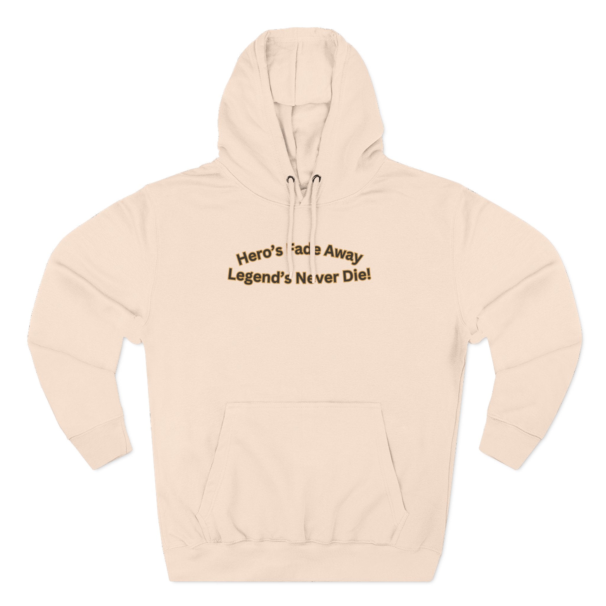 Hero's Fade Away Legend's Never Die Hoodie