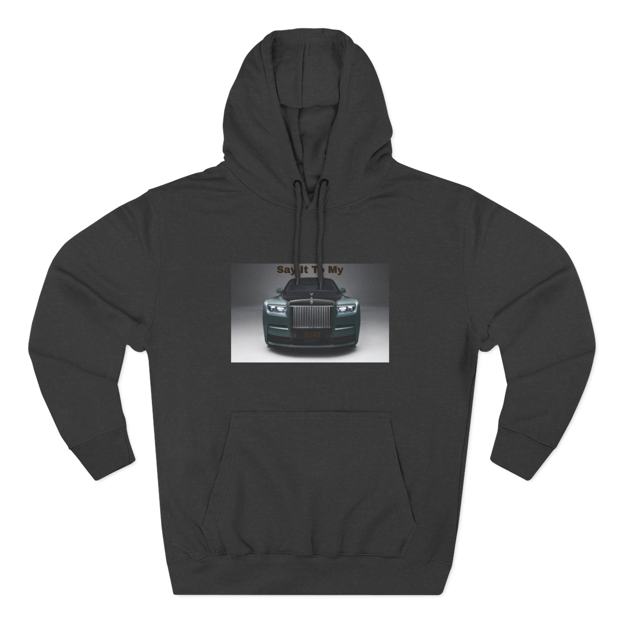 Say It To My Face RR-Style Three-Panel Fleece Sweatshirt- Luxury Car Front Graphic Hoodie —