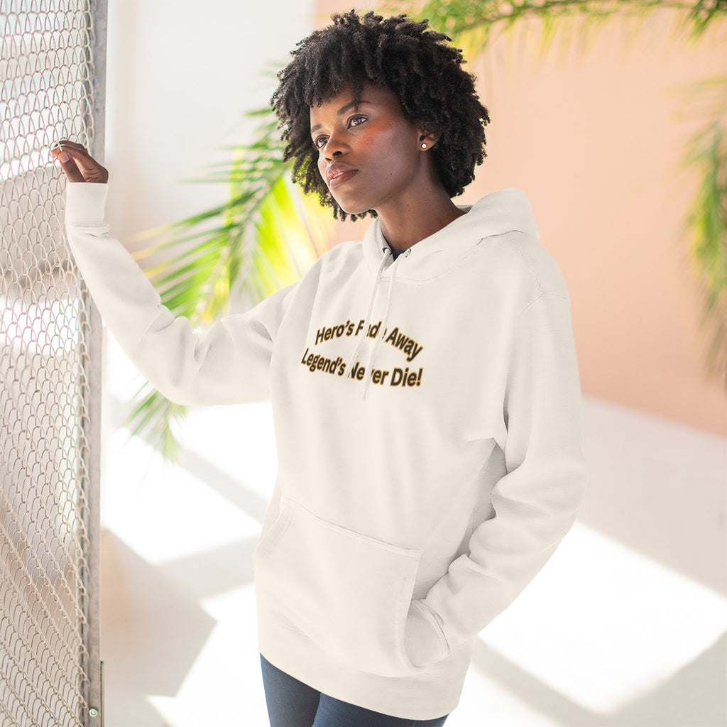 Hero's Fade Away Legend's Never Die Hoodie