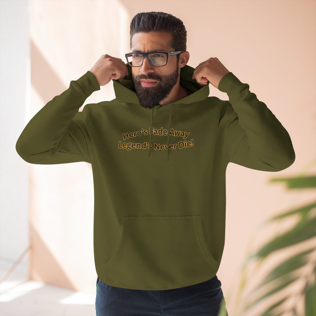Hero's Fade Away Legend's Never Die Hoodie