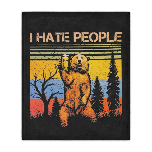 "I Hate People" Cozy Throw for Introverts & Cabin Vibes cozy comfort sleep trendy modern statement- Minky Blanket — Retro Bear