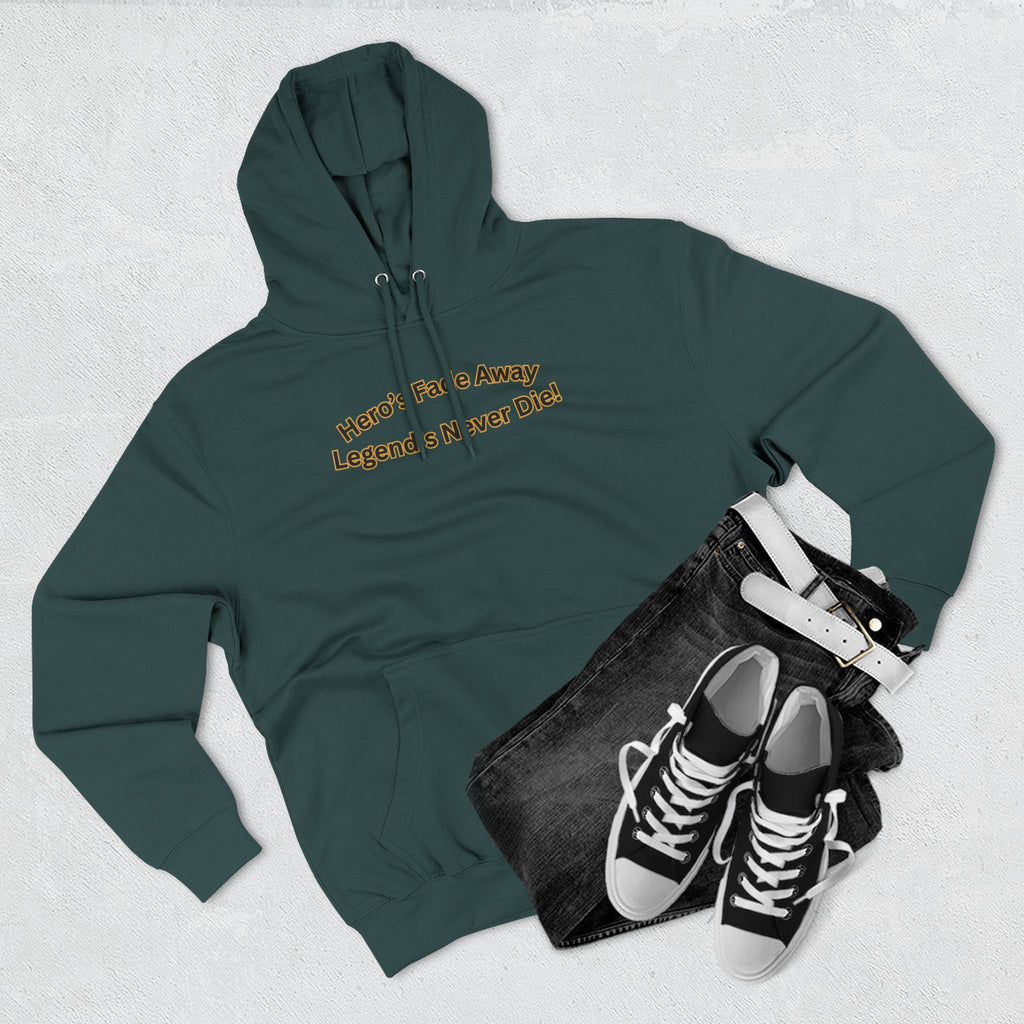 Hero's Fade Away Legend's Never Die Hoodie