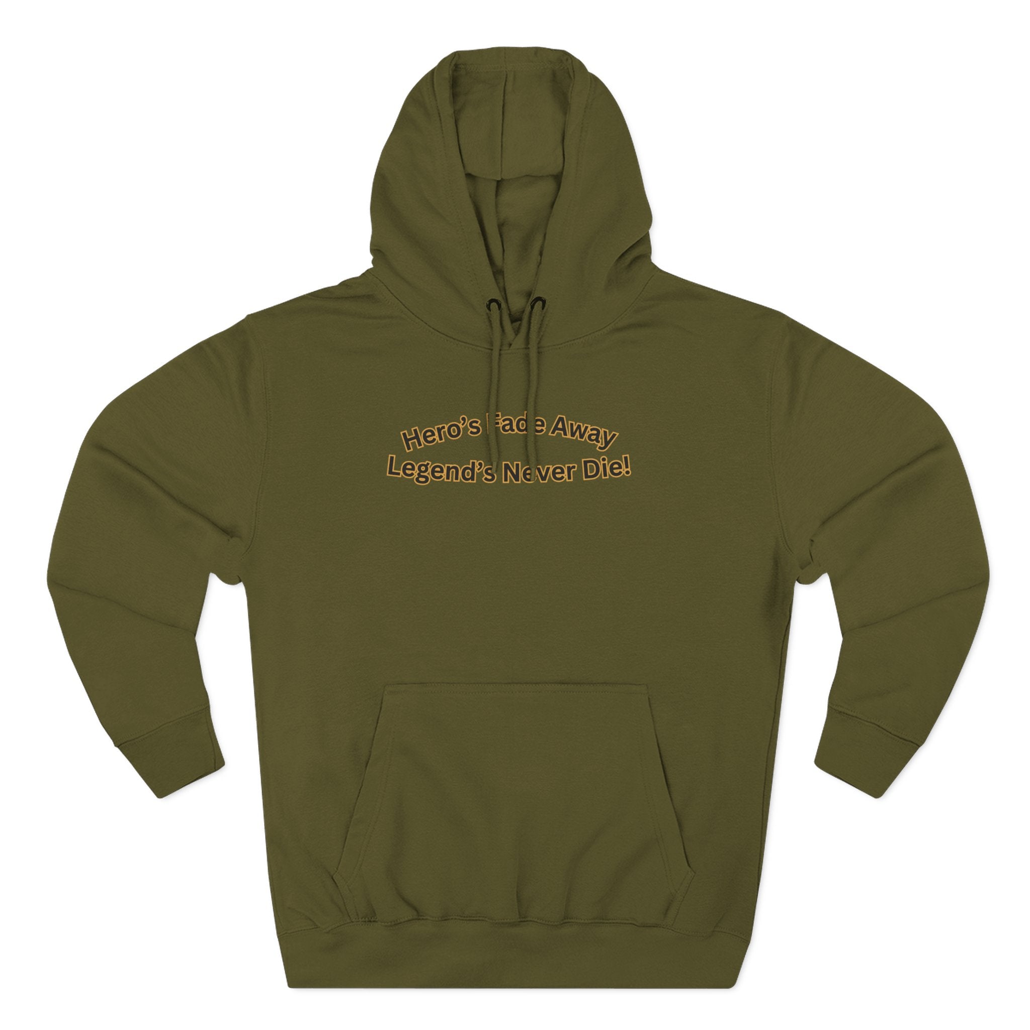 Hero's Fade Away Legend's Never Die Hoodie