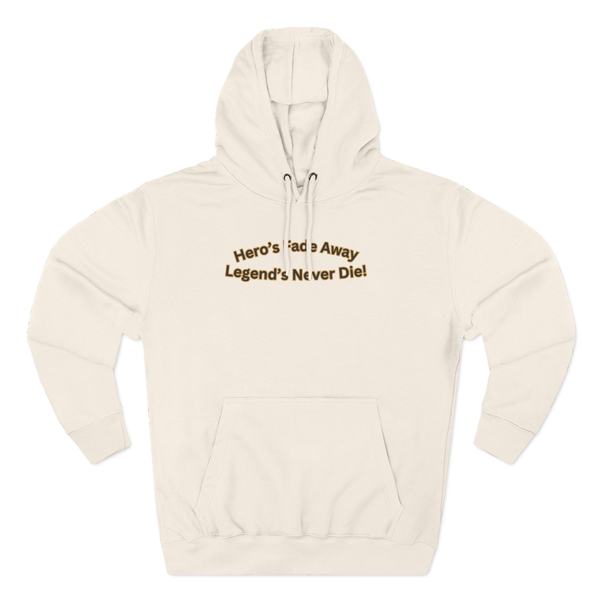 Hero's Fade Away Legend's Never Die Hoodie