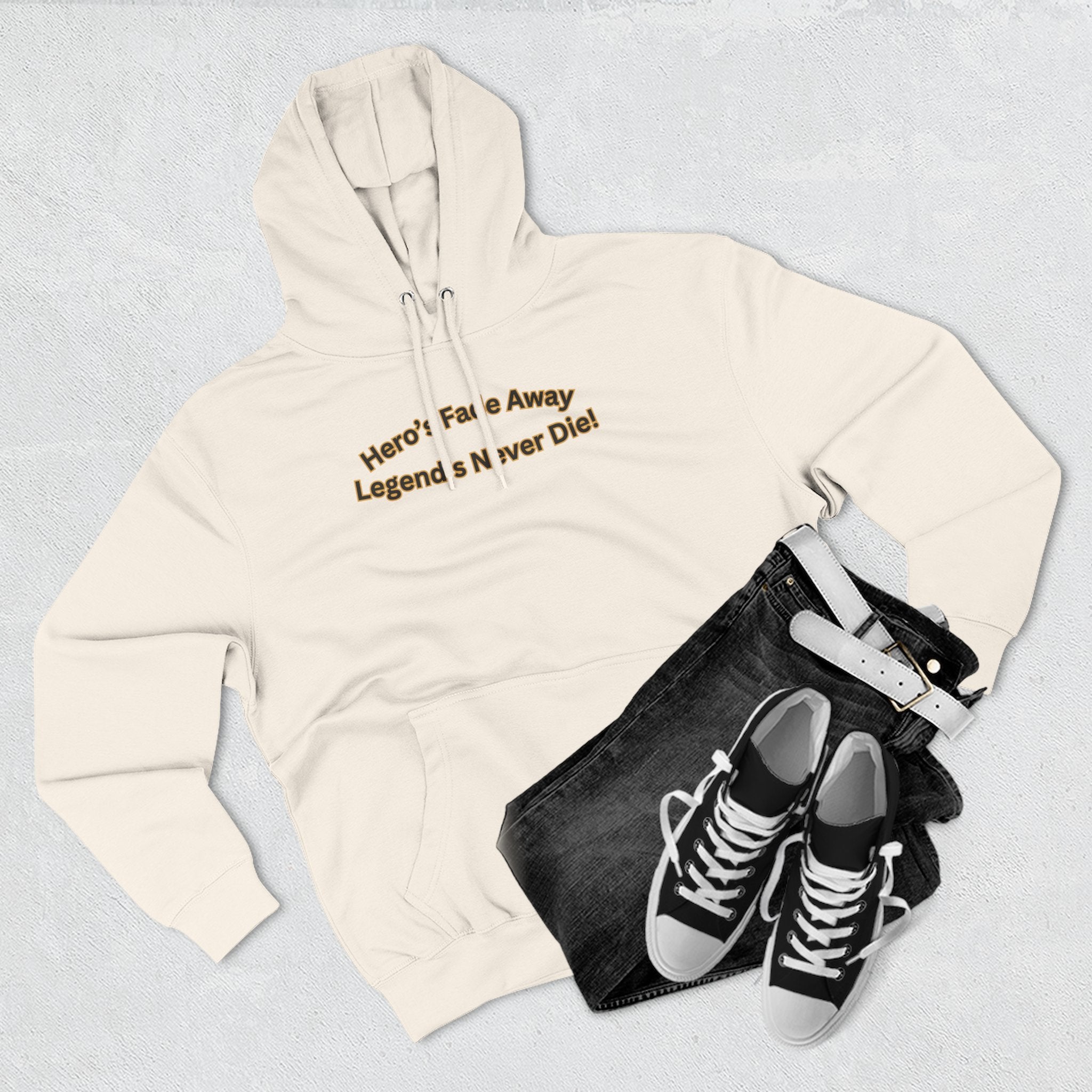 Hero's Fade Away Legend's Never Die Hoodie