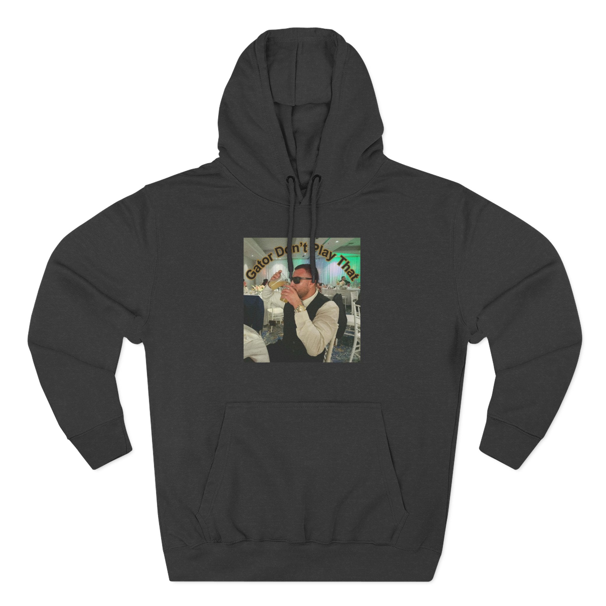 GATOR Don't Play That  Hoodie "The Kings Table" - Retro Hood Pullover