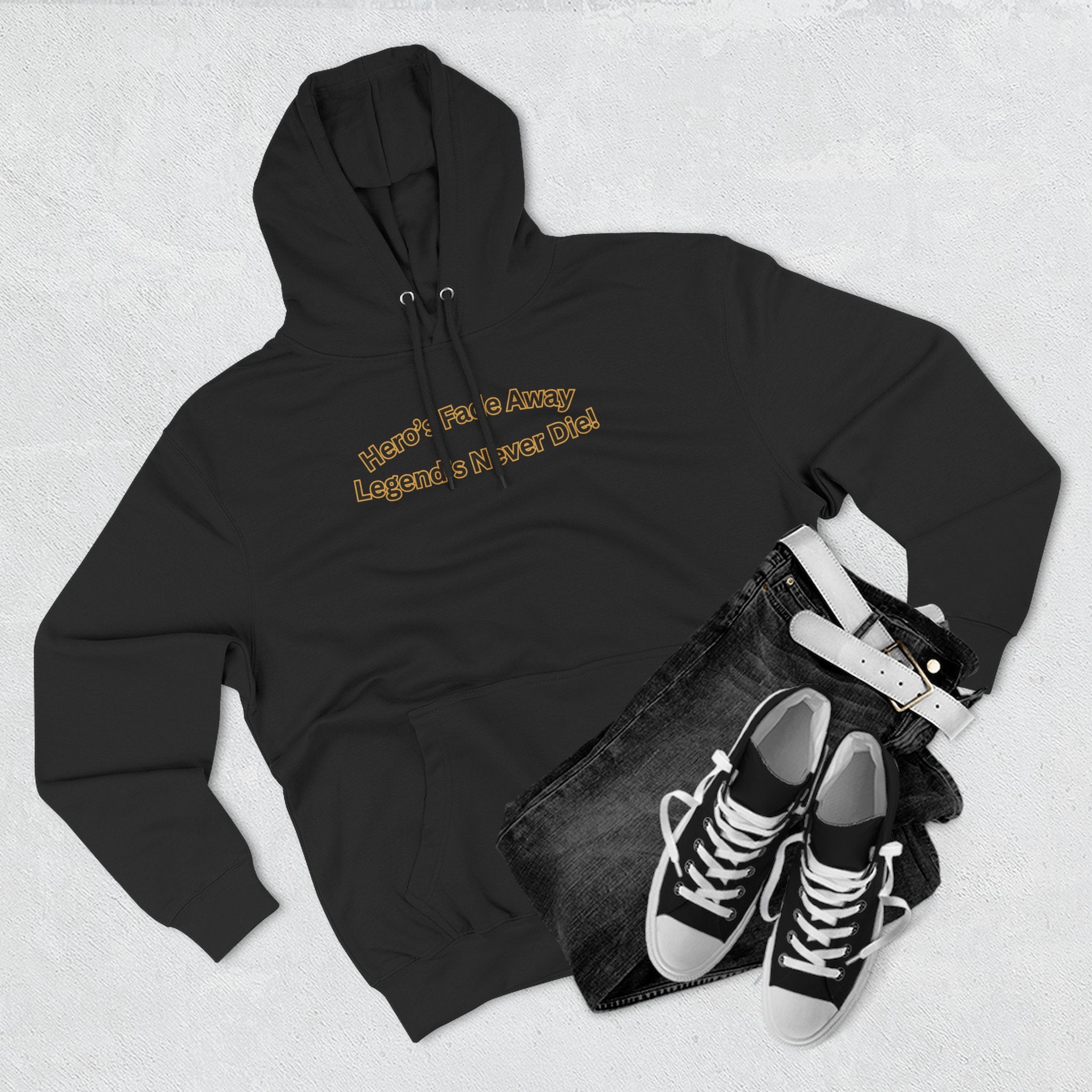 Hero's Fade Away Legend's Never Die Hoodie